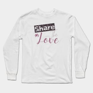 Share the Love Valentine Long Sleeve T-Shirt